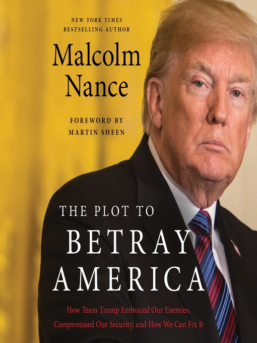 Title details for The Plot to Betray America by Malcolm Nance - Available